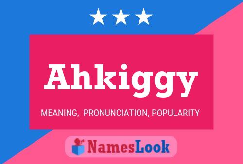 ملصق اسم Ahkiggy