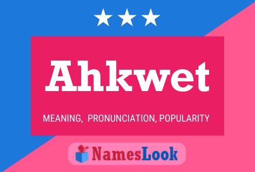 ملصق اسم Ahkwet