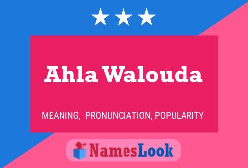 ملصق اسم Ahla Walouda