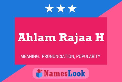 ملصق اسم Ahlam Rajaa H