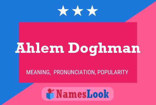 ملصق اسم Ahlem Doghman