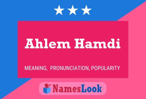 ملصق اسم Ahlem Hamdi