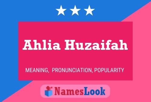 ملصق اسم Ahlia Huzaifah