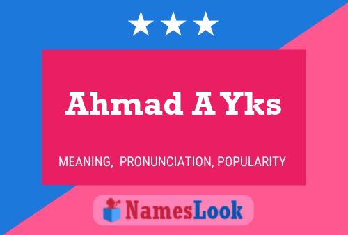 ملصق اسم Ahmad A Yks