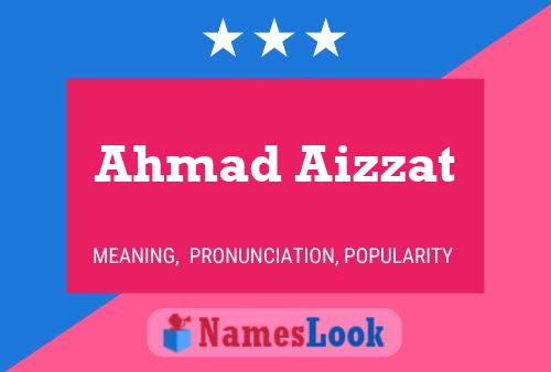 ملصق اسم Ahmad Aizzat