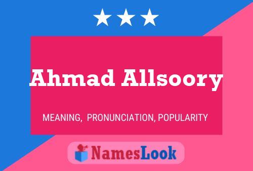 ملصق اسم Ahmad Allsoory