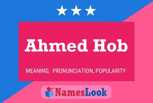 ملصق اسم Ahmed Hob