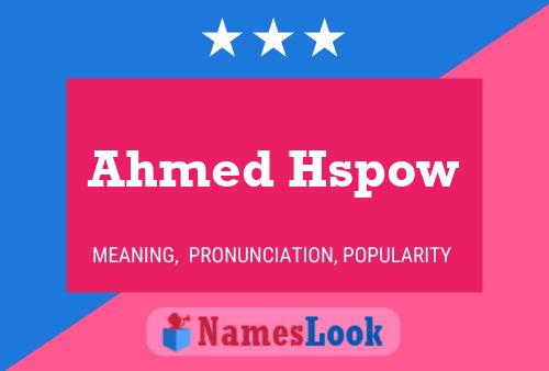 ملصق اسم Ahmed Hspow