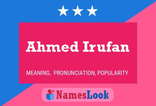 ملصق اسم Ahmed Irufan