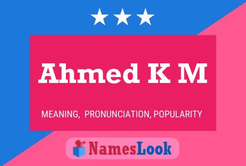 ملصق اسم Ahmed K M