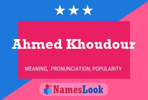 ملصق اسم Ahmed Khoudour