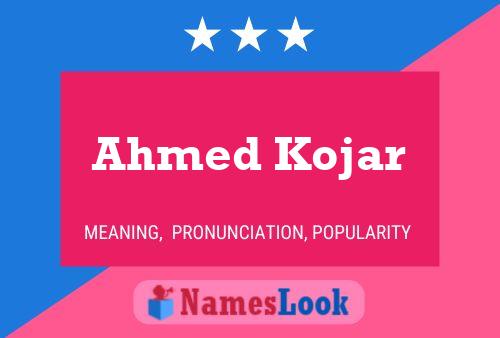 ملصق اسم Ahmed Kojar