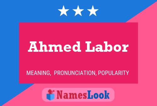 ملصق اسم Ahmed Labor