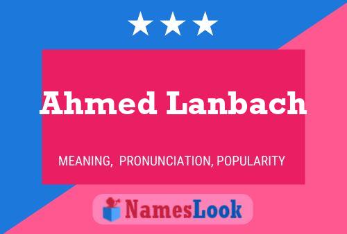 ملصق اسم Ahmed Lanbach