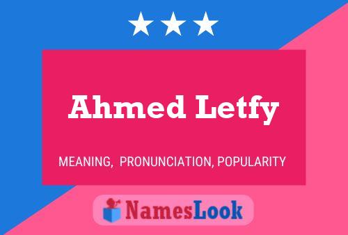 ملصق اسم Ahmed Letfy