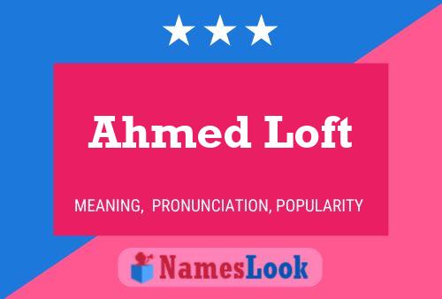 ملصق اسم Ahmed Loft