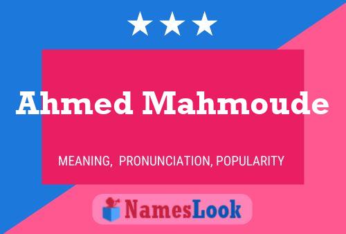 ملصق اسم Ahmed Mahmoude