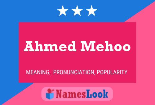 ملصق اسم Ahmed Mehoo