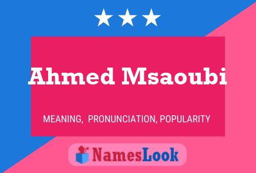 ملصق اسم Ahmed Msaoubi