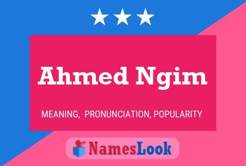 ملصق اسم Ahmed Ngim