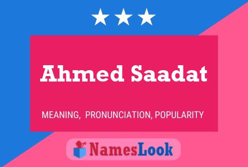 ملصق اسم Ahmed Saadat