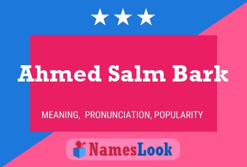 ملصق اسم Ahmed Salm Bark