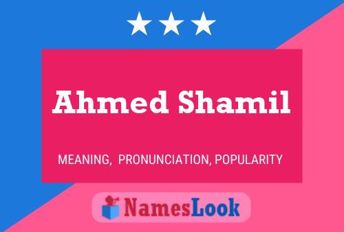 ملصق اسم Ahmed Shamil