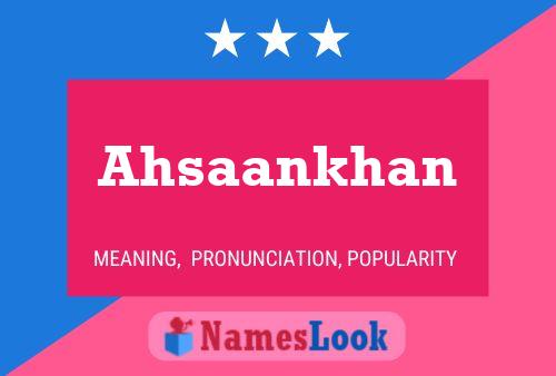 ملصق اسم Ahsaankhan