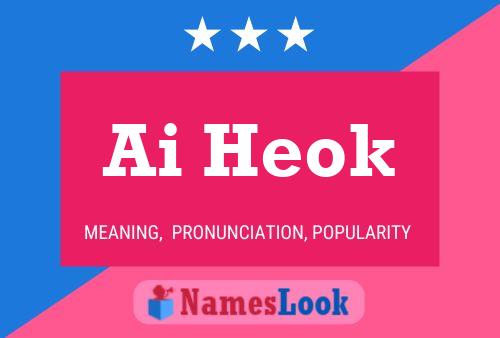 ملصق اسم Ai Heok