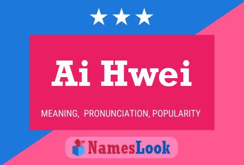 ملصق اسم Ai Hwei