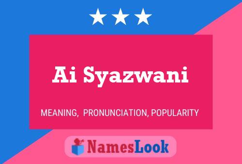 ملصق اسم Ai Syazwani