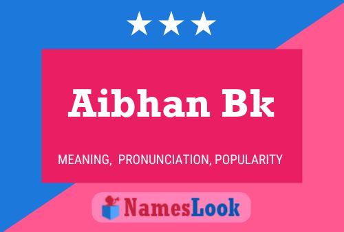 ملصق اسم Aibhan Bk