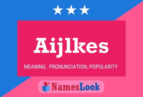 ملصق اسم Aijlkes