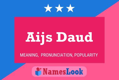 ملصق اسم Aijs Daud