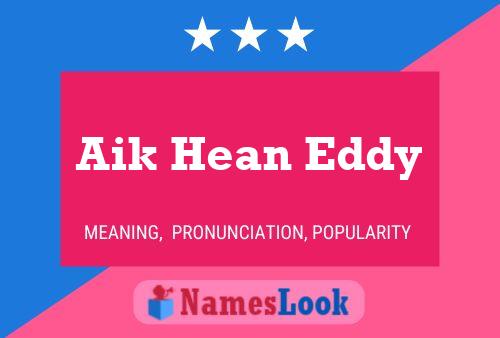 ملصق اسم Aik Hean Eddy