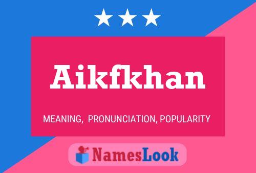 ملصق اسم Aikfkhan