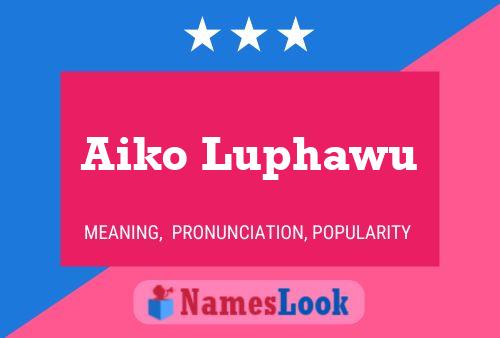 ملصق اسم Aiko Luphawu