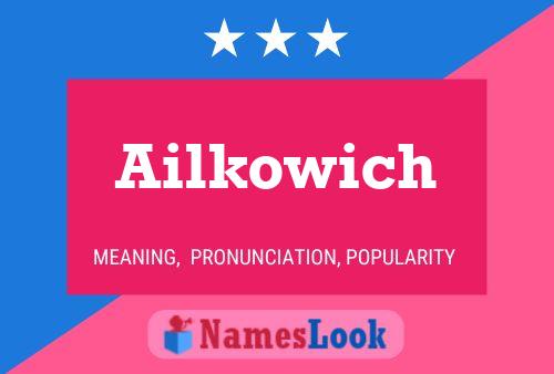 ملصق اسم Ailkowich