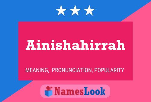 ملصق اسم Ainishahirrah