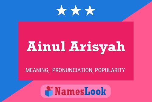 ملصق اسم Ainul Arisyah