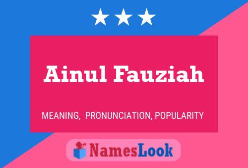 ملصق اسم Ainul Fauziah