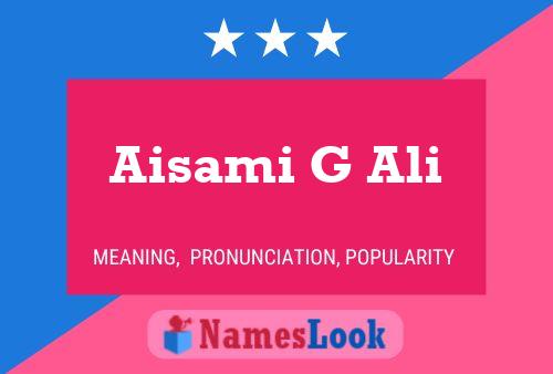 ملصق اسم Aisami G Ali