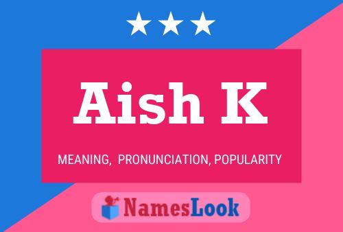 ملصق اسم Aish K