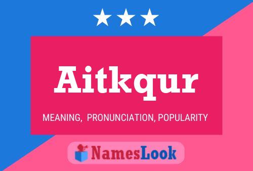 ملصق اسم Aitkqur