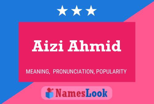 ملصق اسم Aizi Ahmid