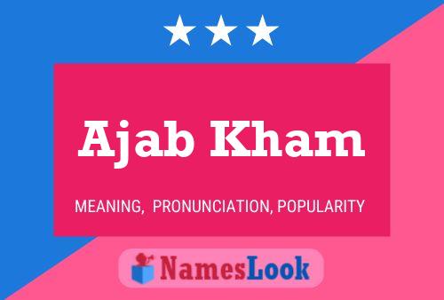 ملصق اسم Ajab Kham