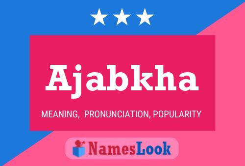 ملصق اسم Ajabkha