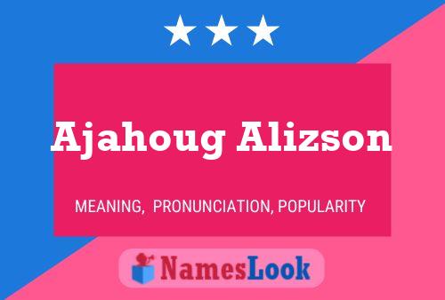 ملصق اسم Ajahoug Alizson