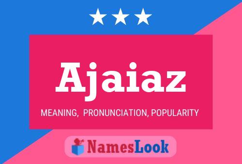 ملصق اسم Ajaiaz