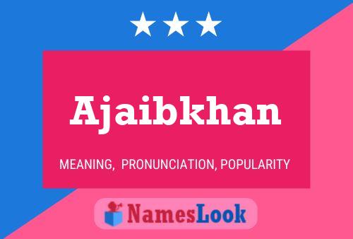 ملصق اسم Ajaibkhan